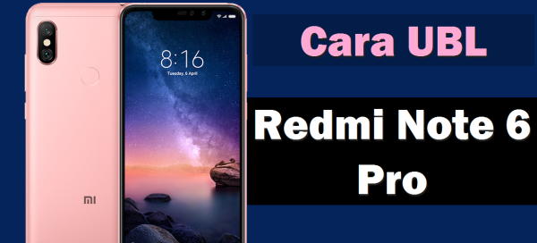 Cara UBL / Unlock Bootloader Redmi Note 6 Pro (Tulip