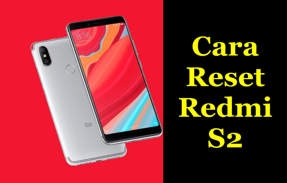 Cara Reset Pengaturan Pabrik Xiaomi Redmi S2 Belajar Android