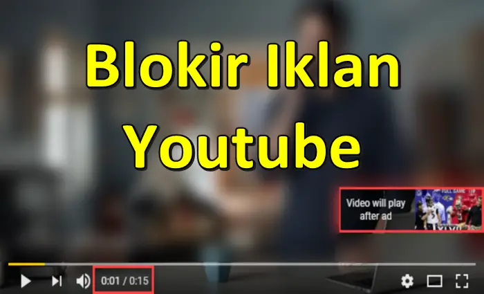 Cara Menghilangkan Iklan Youtube